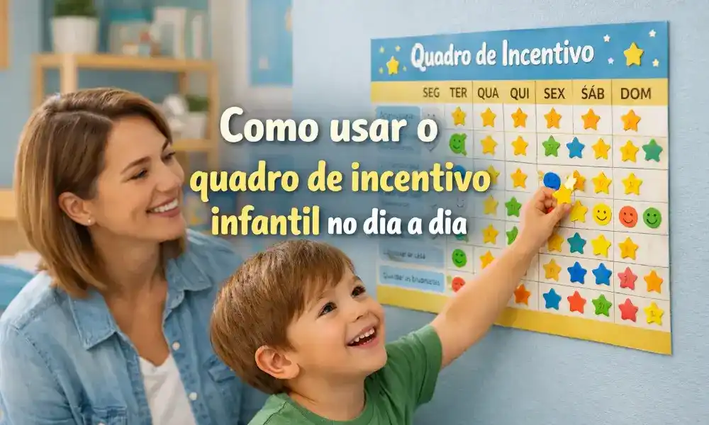 Como usar o quadro de incentivo infantil no dia a dia