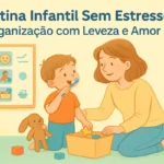 Rotina diária infantil: Como organizar o dia da criança com leveza