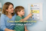Como montar uma rotina para criança autista?